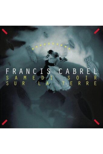 Francis Cabrel Samedi Soir Sur La Terre Plak