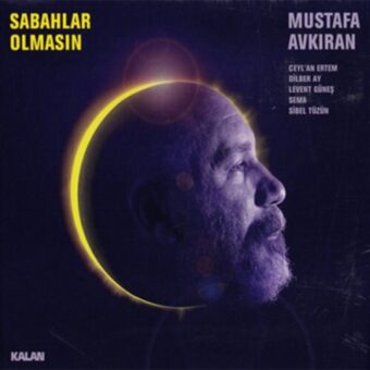 Mustafa Avkıran – Sabahlar Olmasın Cd