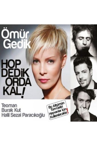 Ömür Gedik - Hop Dedik Orda Kal (CD)