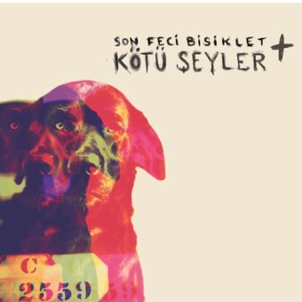 Son Feci Bisiklet – Kötü Şeyler + (Siyah Plak)