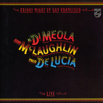 Al Di Meola & John McLaughlin & Paco De Lucía – Friday Night In San Francisco – Live CD (Album, Reissue)