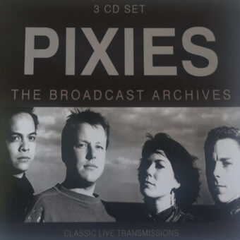 Pixies – The Broadcast Archives CD Box Set (3 CD, Compilation)